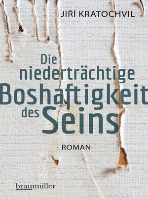 cover image of Die niederträchtige Boshaftigkeit des Seins